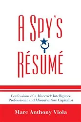 Book cover of A Spy's Resume by Marc Anthony Viola