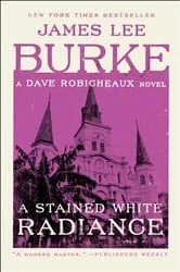 Book cover of A Stained White Radiance by James Lee Burke