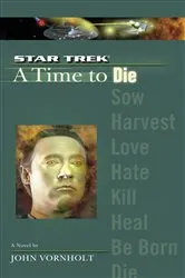 Book cover of A Star Trek: The Next Generation: Time #2: A Time to Die by John Vornholt