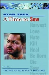 Book cover of A Star Trek: The Next Generation: Time #3: A Time to Sow by Dayton Ward