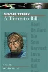 Book cover of A Star Trek: The Next Generation: Time #7: A Time to Kill by David Mack
