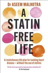 Book cover of A Statin-Free Life by Aseem Malhotra