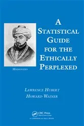 Book cover of A Statistical Guide for the Ethically Perplexed by Lawrence Hubert