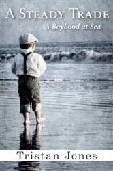 Book cover of A Steady Trade by Tristan Jones