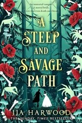Book cover of A Steep and Savage Path by JJA Harwood