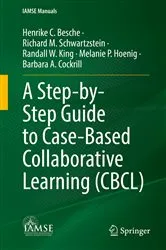 Book cover of A Step-by-Step Guide to Case-Based Collaborative Learning (CBCL) by Henrike C. Besche