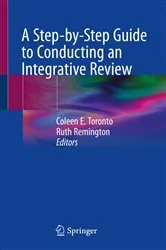 Book cover of A Step-by-Step Guide to Conducting an Integrative Review by Coleen E. Toronto