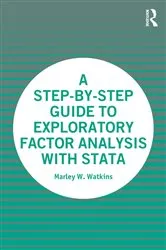 Book cover of A Step-by-Step Guide to Exploratory Factor Analysis with Stata by Marley Watkins