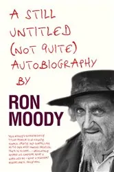 Book cover of A Still Untitled (Not Quite) Autobiography by Ron Moody
