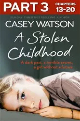 Book cover of A Stolen Childhood: Part 3 of 3 by Casey Watson
