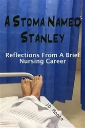 Book cover of A Stoma Named Stanley by JD Moore