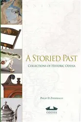 Book cover of A Storied Past: Collections of the Historic Odessa by Philip Zimmerman