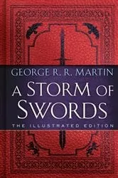 Book cover of A Storm of Swords: The Illustrated Edition by George R. R. Martin