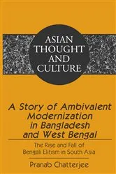 Book cover of A Story of Ambivalent Modernization in Bangladesh and West Bengal by Sandra A. Wawrytko