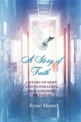 Book cover of A Story of Faith by Rosie Moore