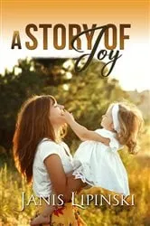 Book cover of A Story of Joy by Janis Lipinski