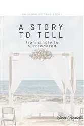 Book cover of A Story to Tell by Tina Rastelli
