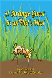 Book cover of A Strange Guest in an Ant's Nest (2nd ed.) by Sharon Clark