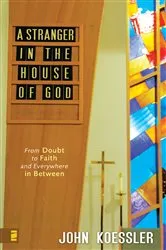 Book cover of A Stranger in the House of God by John Koessler