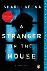 Book cover of A Stranger in the House by Shari Lapena