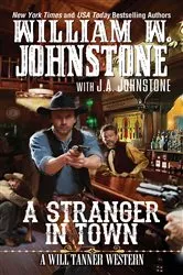 Book cover of A Stranger in Town by William W. Johnstone