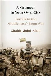 Book cover of A Stranger in Your Own City by Ghaith Abdul-Ahad