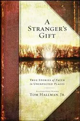 Book cover of A Stranger's Gift by Tom Hallman