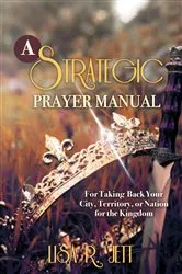 Book cover of A Strategic Prayer Manual by Lisa R. Jett