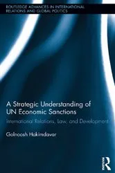 Book cover of A Strategic Understanding of UN Economic Sanctions by Golnoosh Hakimdavar