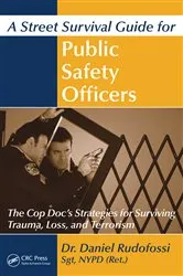 Book cover of A Street Survival Guide for Public Safety Officers by Daniel Rudofossi
