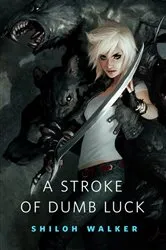 Book cover of A Stroke of Dumb Luck by Shiloh Walker
