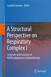 Book cover of A Structural Perspective on Respiratory Complex I by Leonid Sazanov