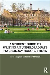 Book cover of A Student Guide to Writing an Undergraduate Psychology Honors Thesis by Ross Seligman