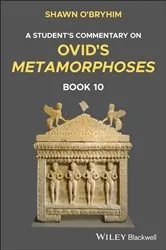Book cover of A Student's Commentary on Ovid's Metamorphoses, Book 10 by Shawn O'Bryhim
