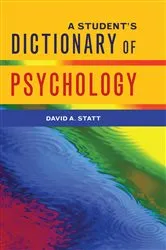 Book cover of A Student's Dictionary of Psychology by David A. Statt