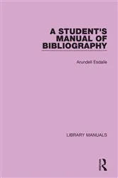 Book cover of A Student's Manual of Bibliography by Arundell Esdaile