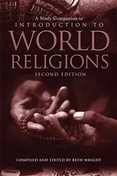 Book cover of A Study Companion to Introduction to World Religions (2nd ed.) by Beth Wright