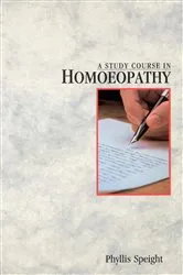 Book cover of A Study Course In Homoeopathy by Phyllis Speight