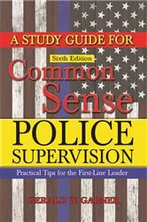 Book cover of A Study Guide for Common Sense Police Supervision (6th ed.) by Unknown