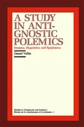 Book cover of A Study in Anti-Gnostic Polemics by Gérard Vallée
