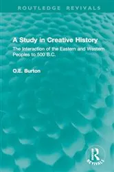 Book cover of A Study in Creative History by O.E. Burton