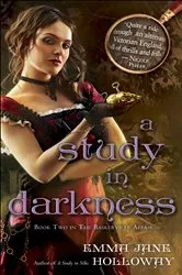 Book cover of A Study in Darkness by Emma Jane Holloway