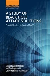 Book cover of A Study of Black Hole Attack Solutions by Iraj Sadegh Amiri