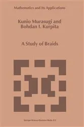 Book cover of A Study of Braids by Kunio Murasugi