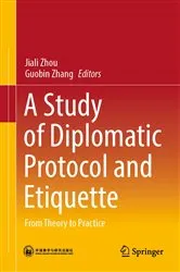 Book cover of A Study of Diplomatic Protocol and Etiquette by Jiali Zhou