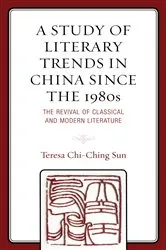 Book cover of A Study of Literary Trends in China Since the 1980s by Teresa Chi-Ching Sun