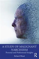 Book cover of A Study of Malignant Narcissism by Richard Wood