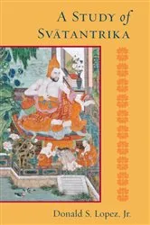 Book cover of A Study of Svatantrika by Donald S. Lopez