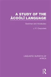 Book cover of A Study of the Àcoólî Language by J. P. Crazzolara