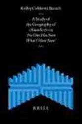 Book cover of A study of the geography of 1 Enoch 17-19 by K. Coblentz Bautch